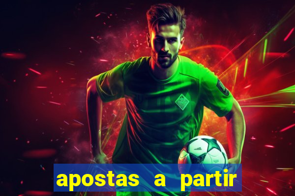 apostas a partir de 1 real