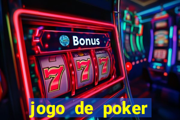 jogo de poker texas holdem