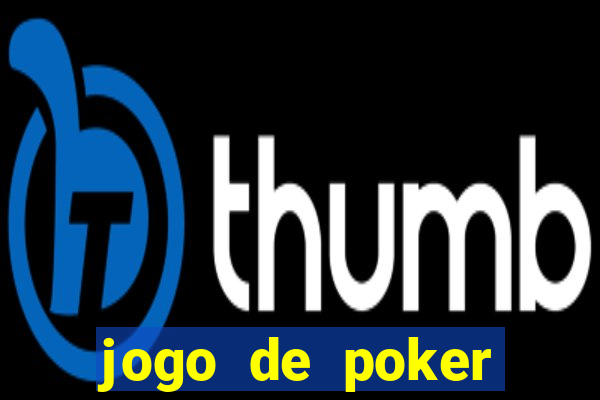 jogo de poker texas holdem