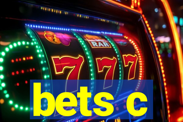 bets c