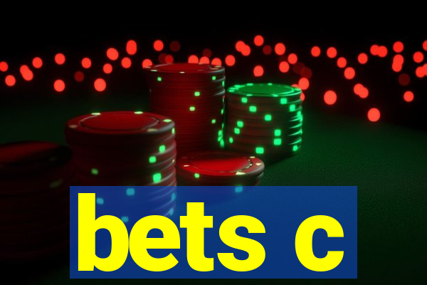 bets c