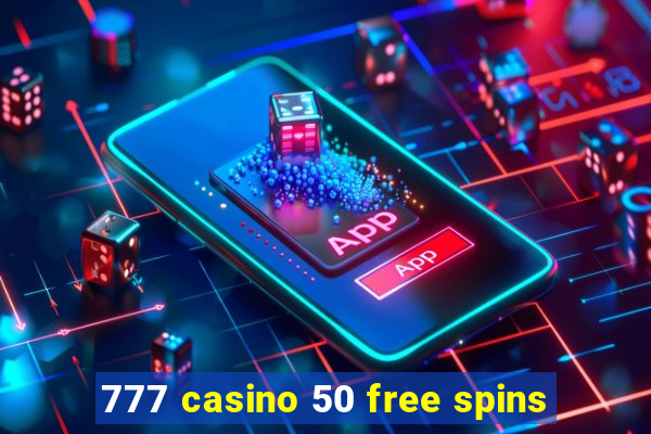 777 casino 50 free spins