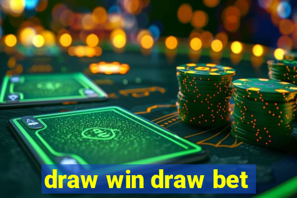 draw win draw bet