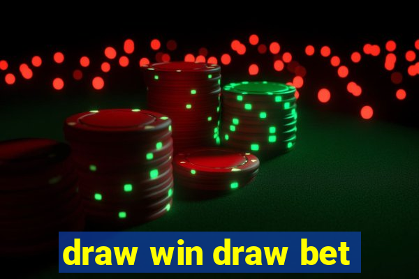 draw win draw bet