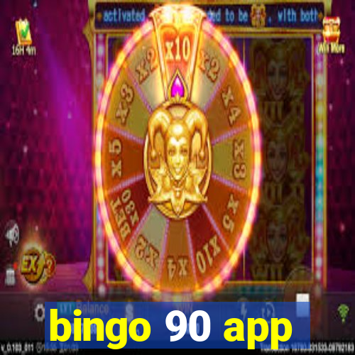 bingo 90 app