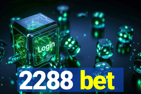 2288 bet