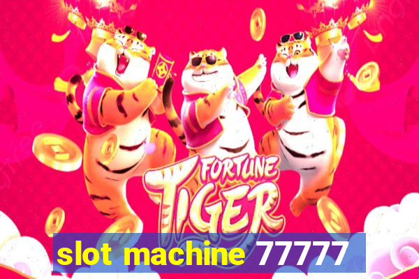 slot machine 77777