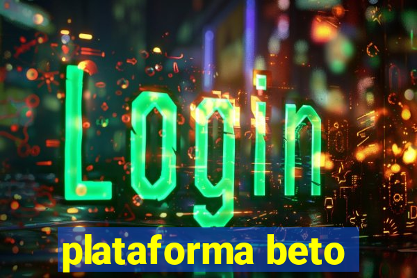 plataforma beto