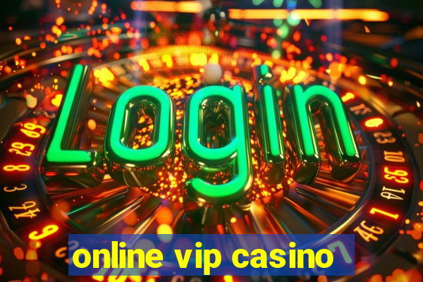 online vip casino