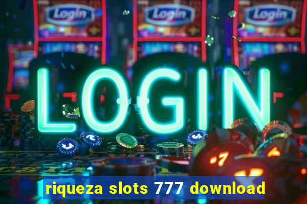 riqueza slots 777 download