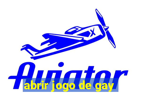 abrir jogo de gay