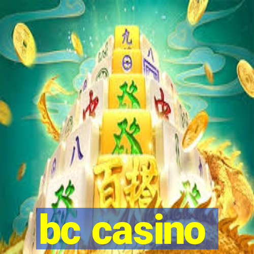 bc casino