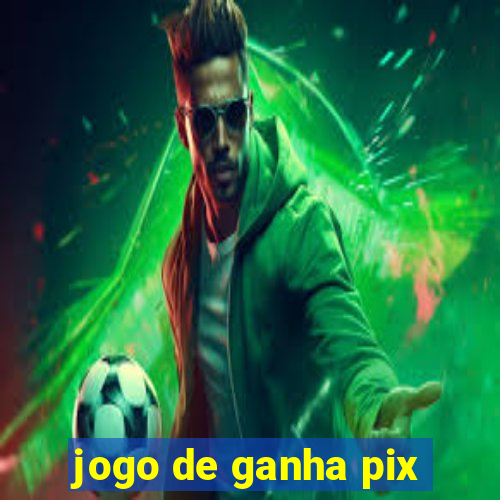 jogo de ganha pix