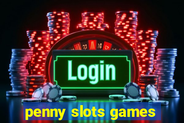 penny slots games