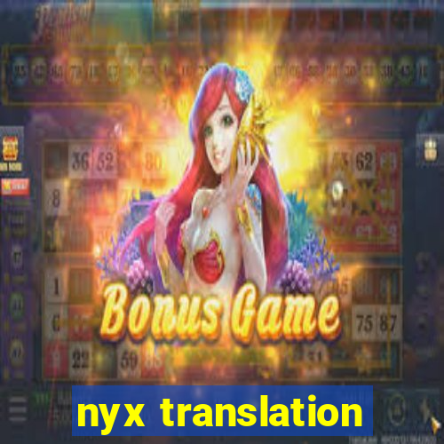 nyx translation