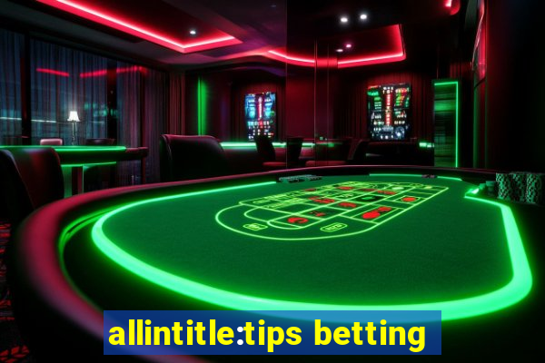 allintitle:tips betting