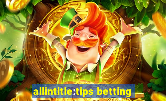 allintitle:tips betting