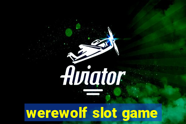 werewolf slot game