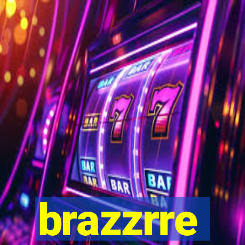 brazzrre