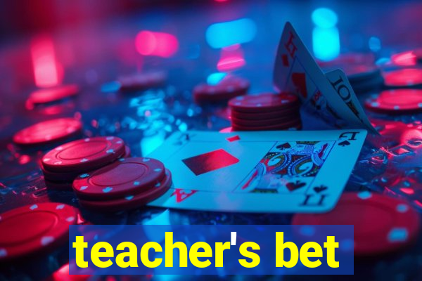 teacher's bet