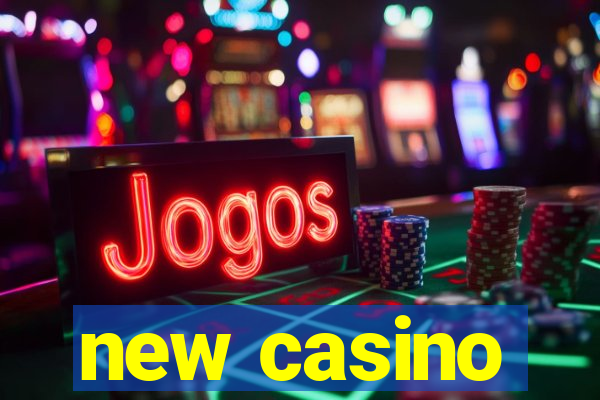 new casino