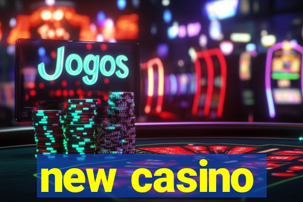 new casino