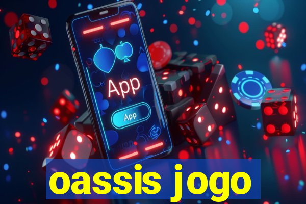 oassis jogo