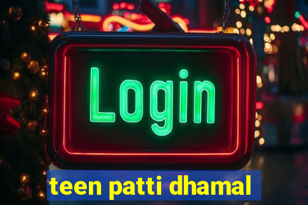 teen patti dhamal