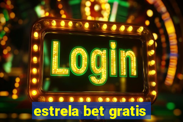 estrela bet gratis