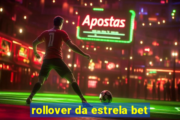 rollover da estrela bet