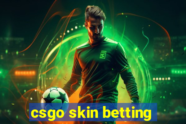 csgo skin betting