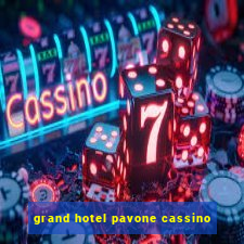 grand hotel pavone cassino