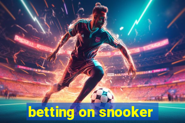 betting on snooker