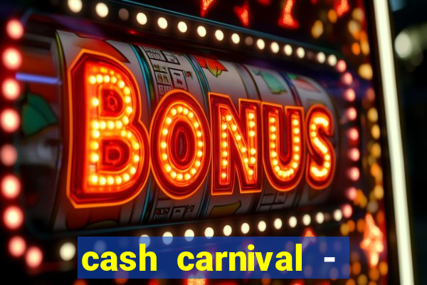 cash carnival - casino slots