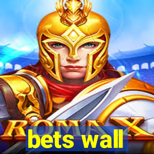 bets wall