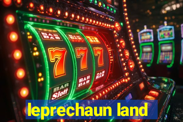 leprechaun land