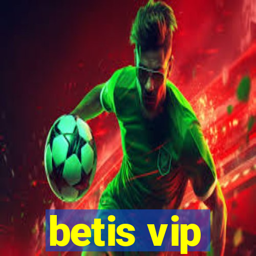 betis vip