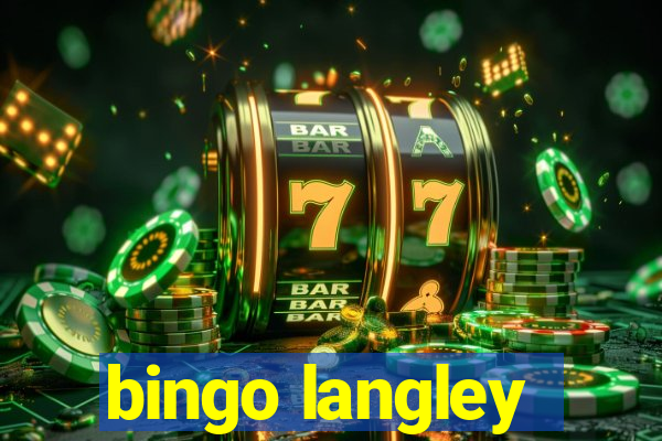 bingo langley