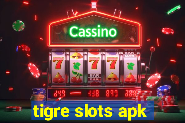 tigre slots apk