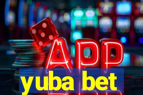 yuba bet