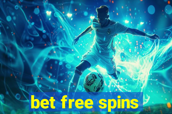 bet free spins