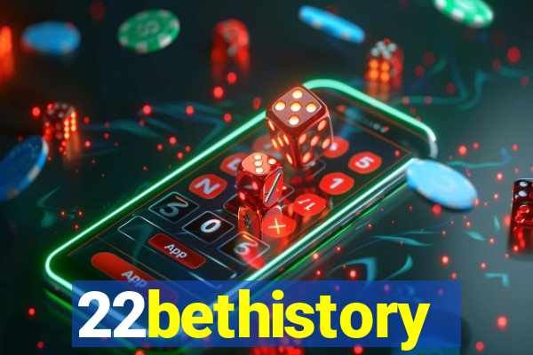 22bethistory