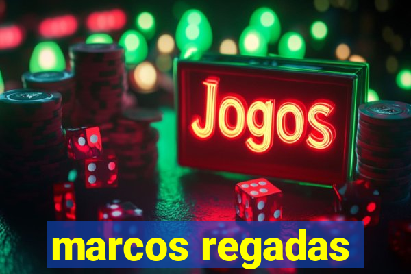 marcos regadas