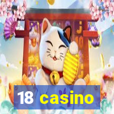 18 casino