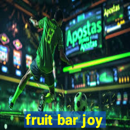 fruit bar joy