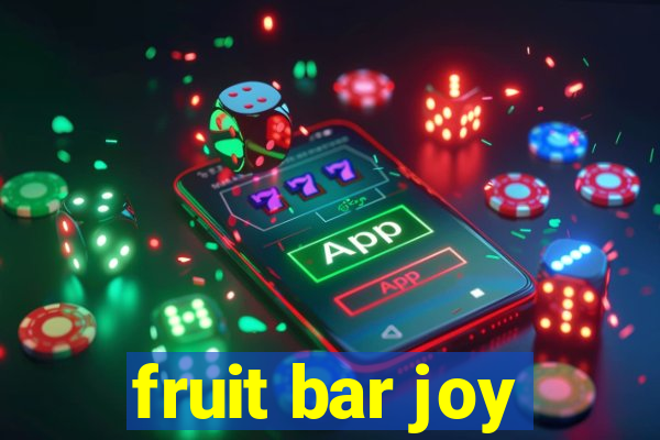 fruit bar joy