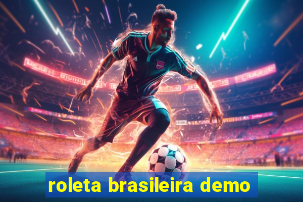 roleta brasileira demo