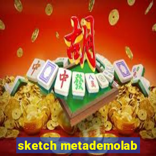 sketch metademolab