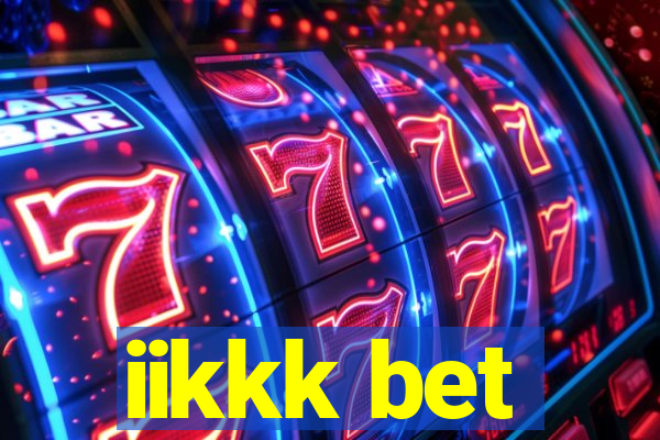 iikkk bet