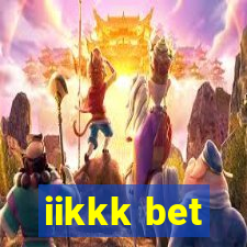 iikkk bet